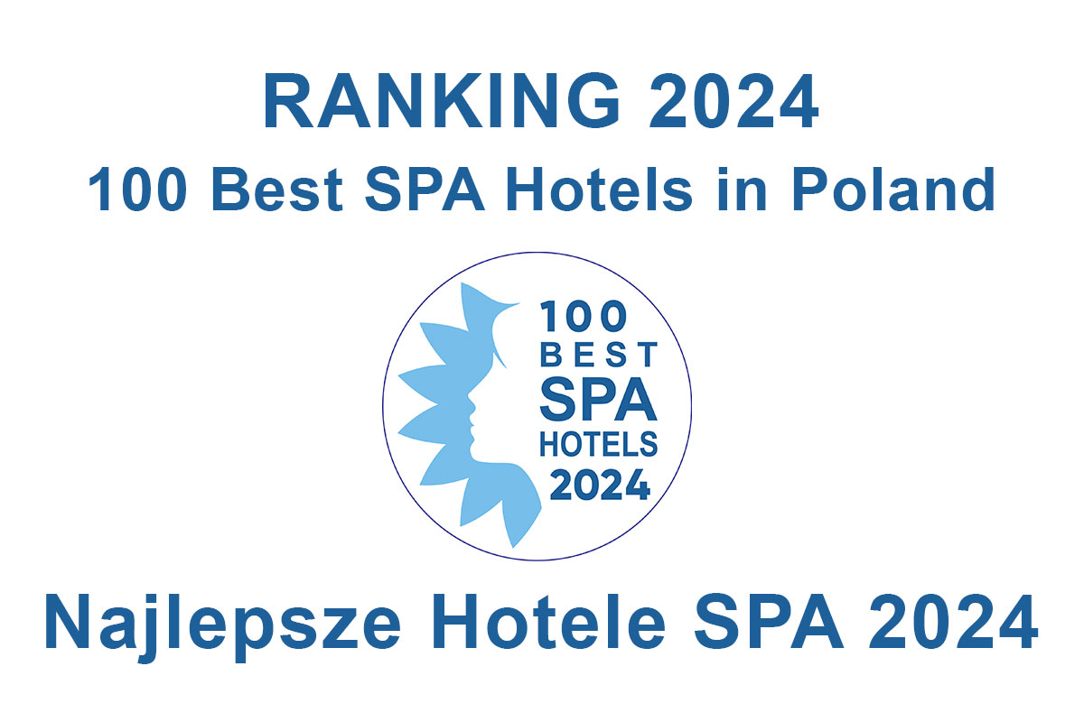 Najlepsze SPA w Polsce, Ranking Best SPA Hotels 2022