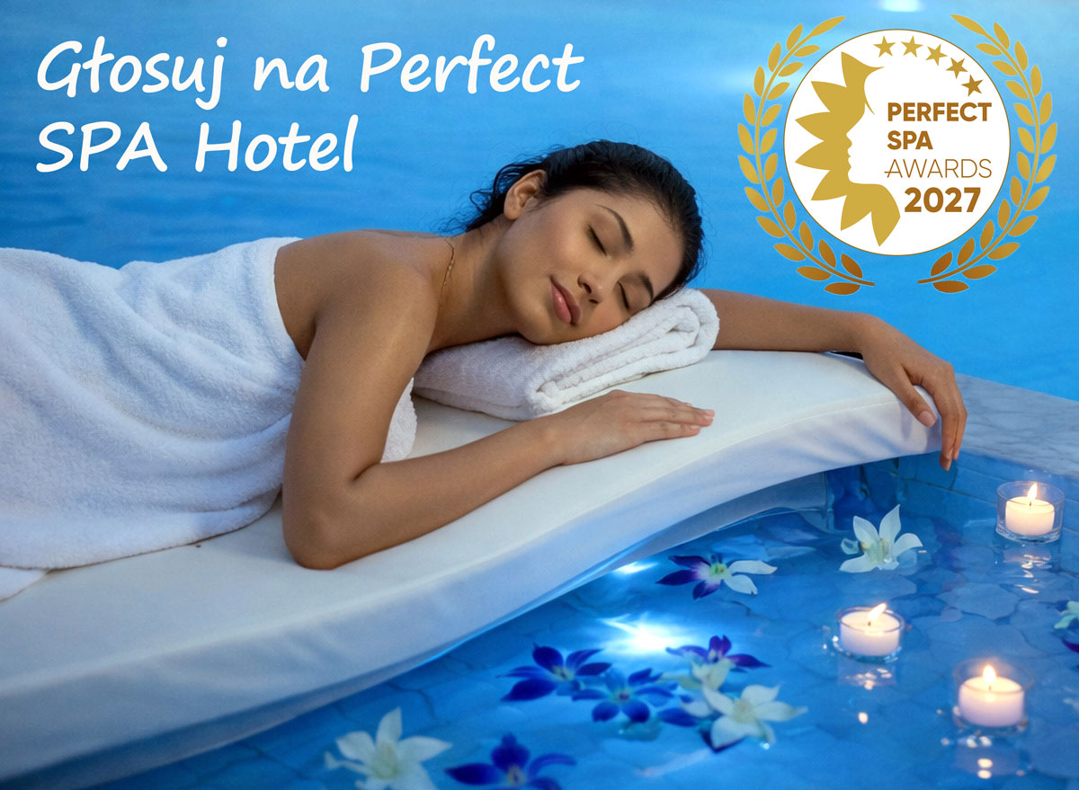 Perfect SPA Awards 2027 - Głosuj na ulubiony hotel SPA